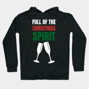 Full Of The Christmas Spirit Xmas Holidays Hoodie